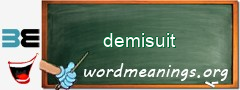 WordMeaning blackboard for demisuit